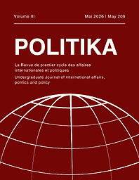 Politik. Undergraduate Journal of International Affairs, Politics, and Policy = revue de premier cycle en affaires internationales et politiques