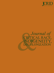Journal of Critical Race, Indigeneity, and Decolonization