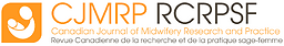Canadian journal of midwifery research and practice = Revue canadienne de la recherche et de la pratique sage-femme